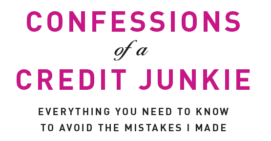 Confessions of a Credit Junkie Edited