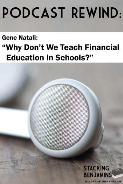 Podcast Rewind: Gene Natali asks, "Why don't we teach financial education in schools?"