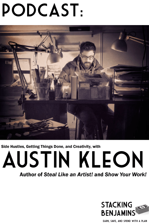 Side Hustles, Getting Things Done, and Creativity, with Austin Kleon