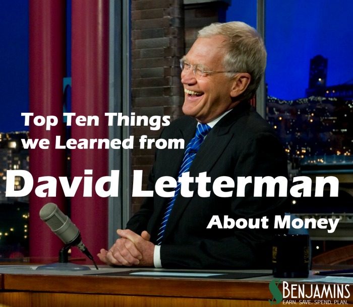 top ten things we learned from david letterman about money stacking benjamins