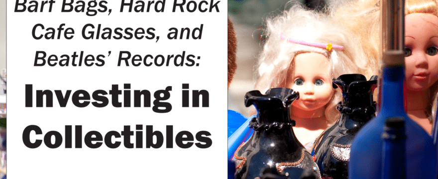 Barf Bags, Hard Rock Glasses and Beatles’ Records – Investing in Collectibles