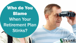 Who Do You Blame If Your Retirement Plan Stinks?