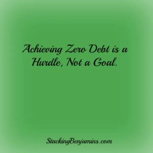 Achieving Zero Debt is a Hurdle, Not a Goal