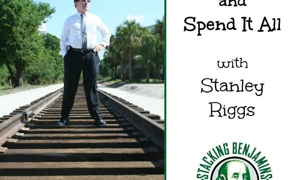 Build Wealth and Spend Every Single Dime with Stanley Riggs