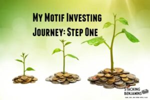 My Motif Investing Journey Step One Stacking Benjamins