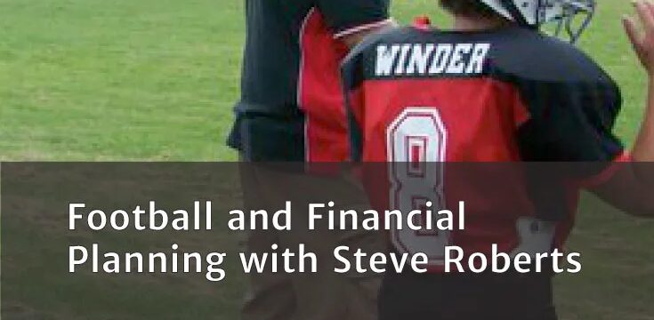 Comparing Football and Financial Planning (with Steve Roberts)