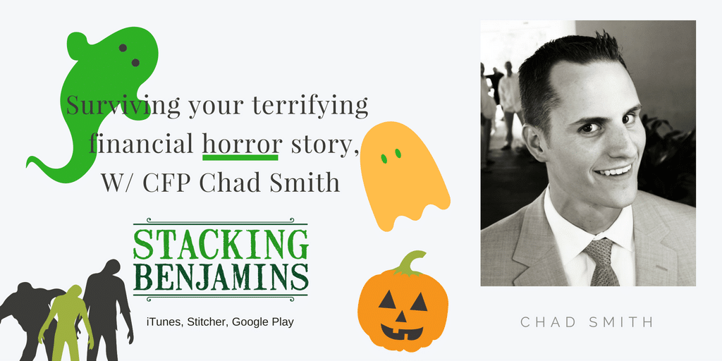 5 Tales of Financial Horror with CFP Chad Smith