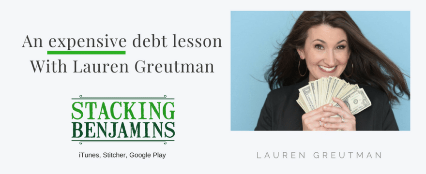 An Expensive Debt Lesson (with Lauren Greutman)