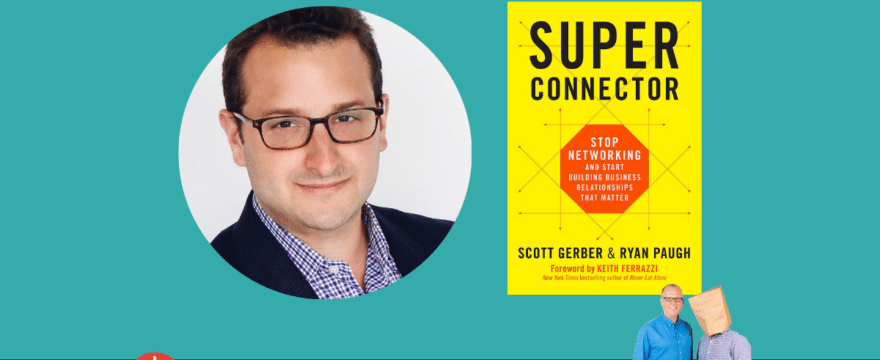 Why Most Networkers Stink (with Scott Gerber)