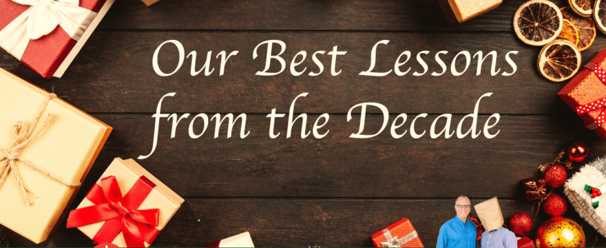 Our Best Lessons from the Decade (plus Dan Kryzanowski from Rocket Dollar)